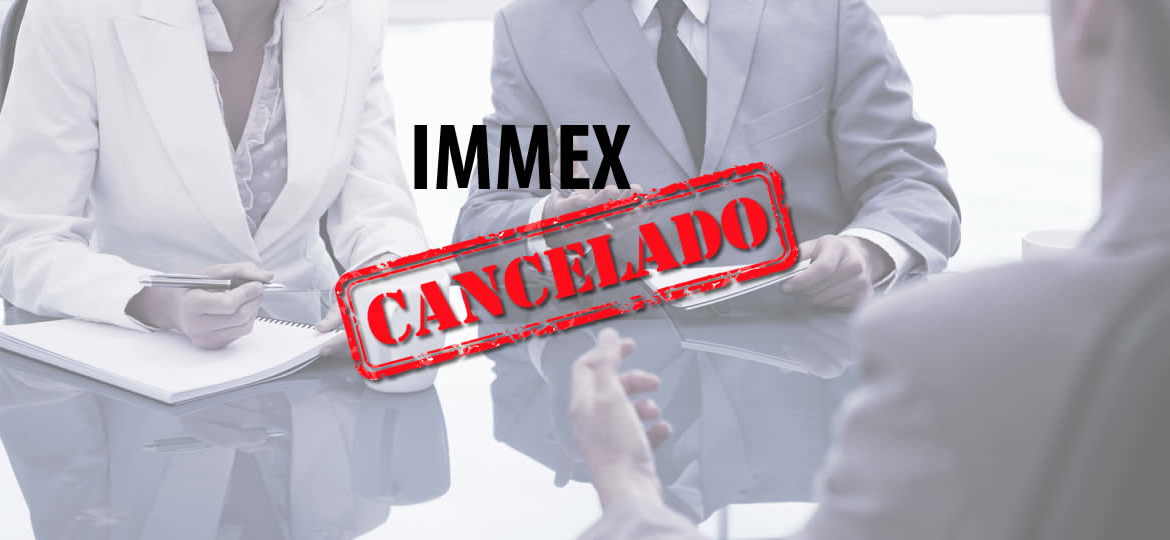 [:es]Boletín número 138:  Cancelación de Programas IMMEX.    Cambio de Régimen.[:]